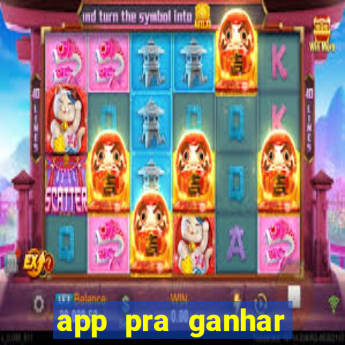 app pra ganhar dinheiro jogando